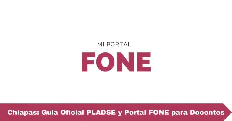 Chiapas: Guía Oficial PLADSE y Portal FONE para Docentes