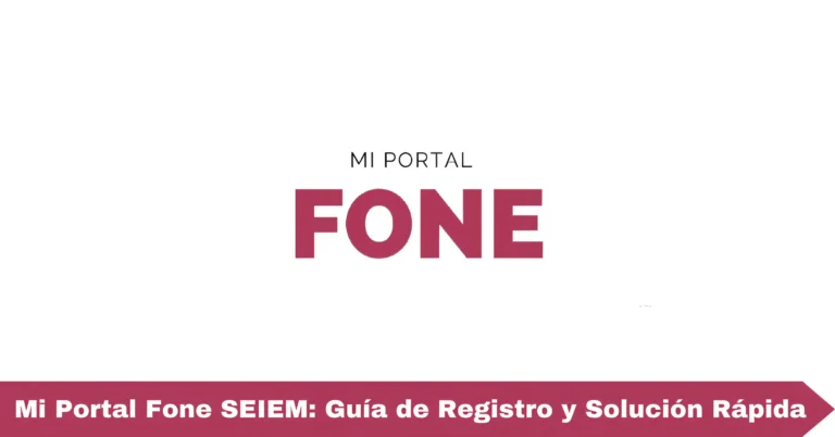 Mi Portal Fone SEIEM: Guía de Registro y Solución Rápida