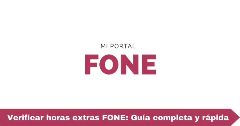 Verificar horas extras FONE: Guía completa y rápida
