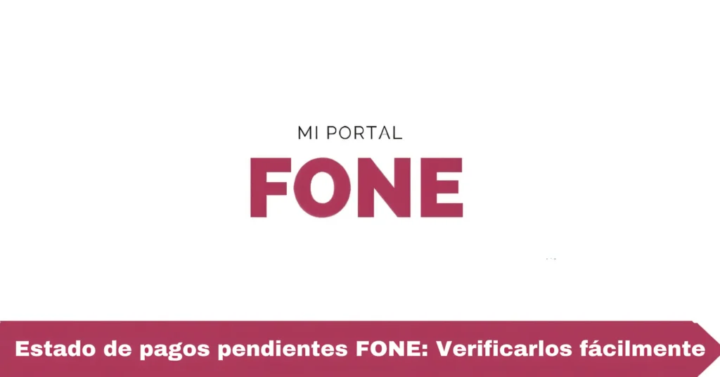 Estado de pagos pendientes FONE