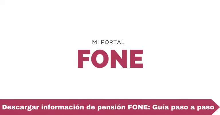 Descargar información de pensión FONE: Guía paso a paso