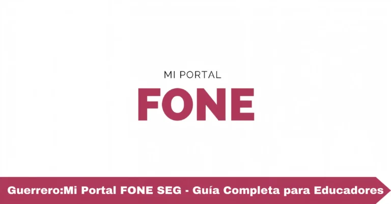 Guerrero:Mi Portal FONE SEG - Guía Completa para Educadores