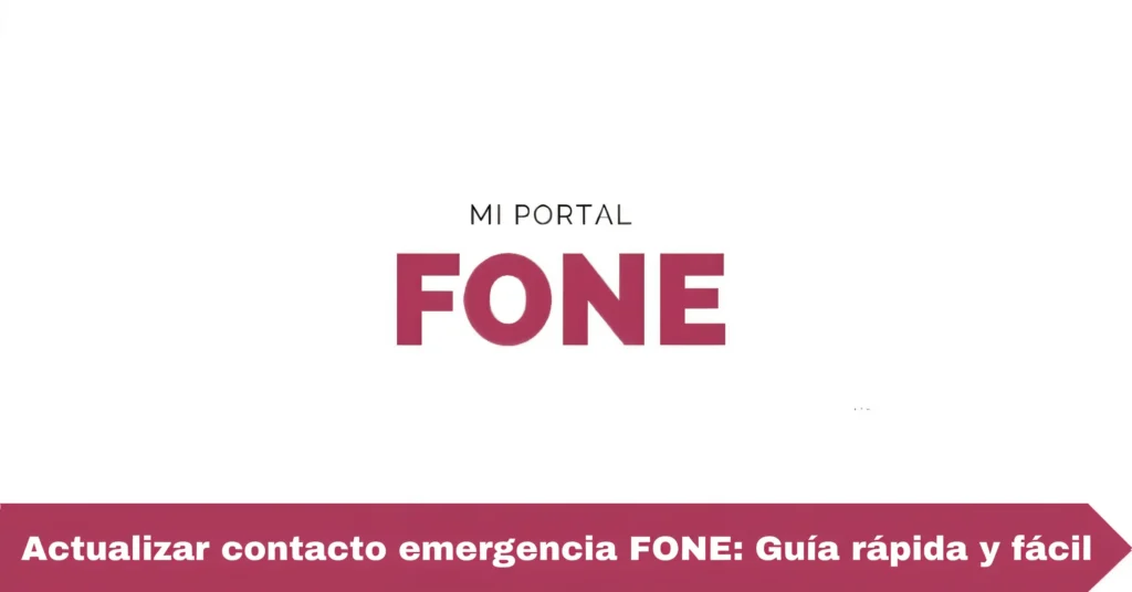 Actualizar contacto emergencia FONE