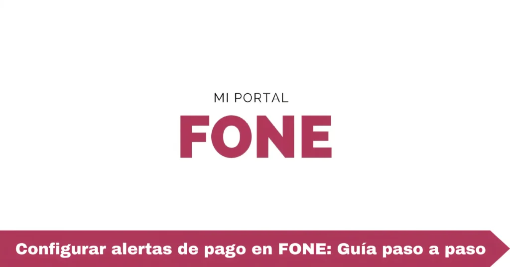 Configurar alertas de pago en FONE