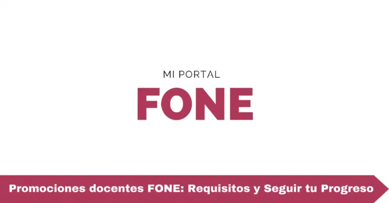 Promociones docentes FONE: Requisitos y Seguir tu Progreso
