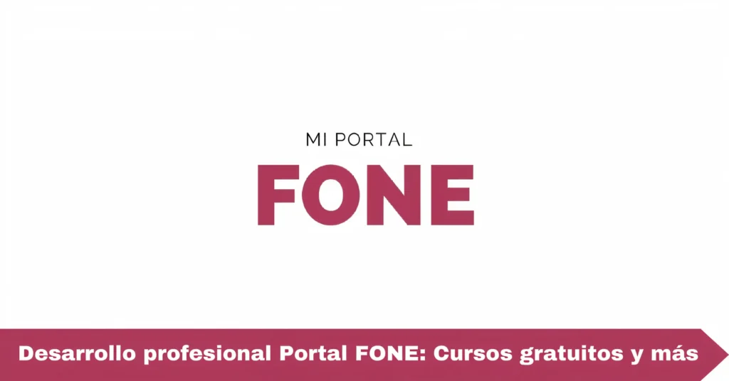 Desarrollo profesional Portal FONE