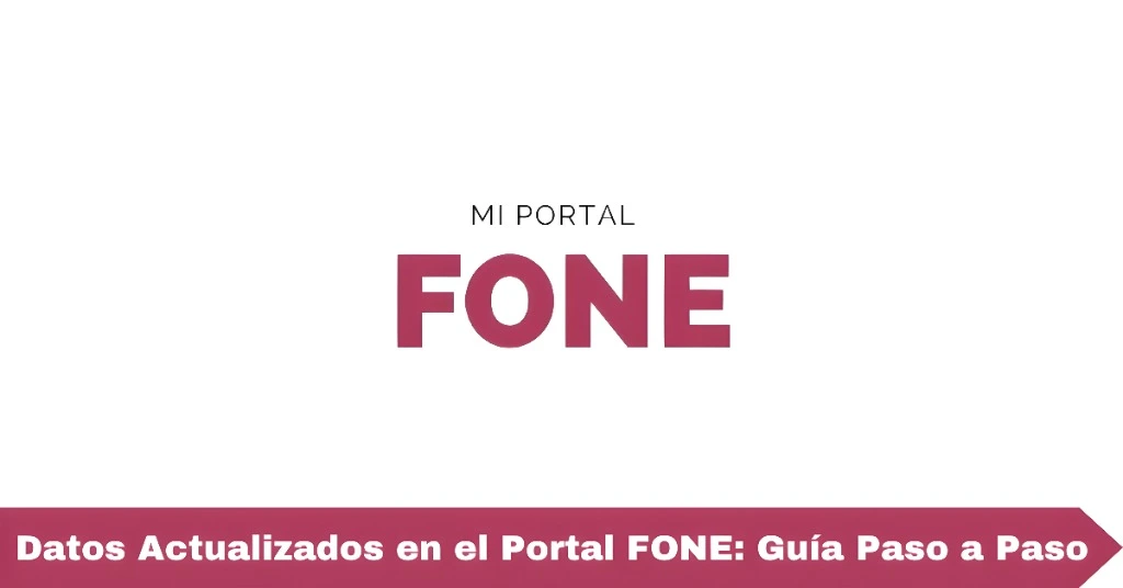 Datos Actualizados en el Portal FONE