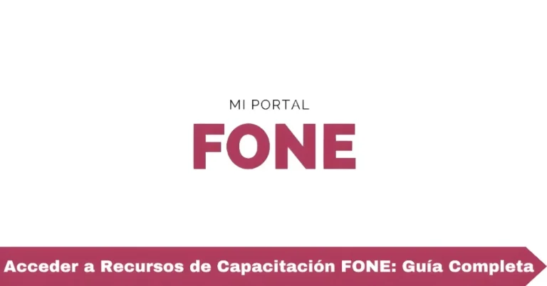 Acceder a Recursos de Capacitación FONE: Guía Completa