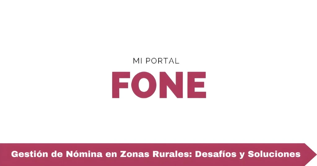 Gestión de Nómina en Zonas Rurales