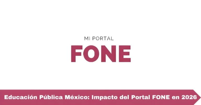 Educación Pública México: Impacto del Portal FONE en 2026