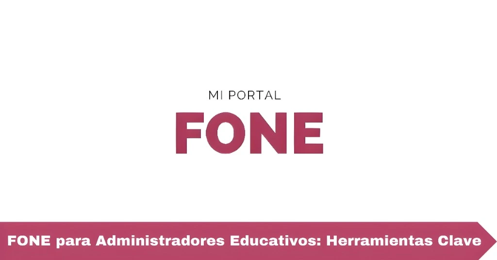 FONE para Administradores Educativos