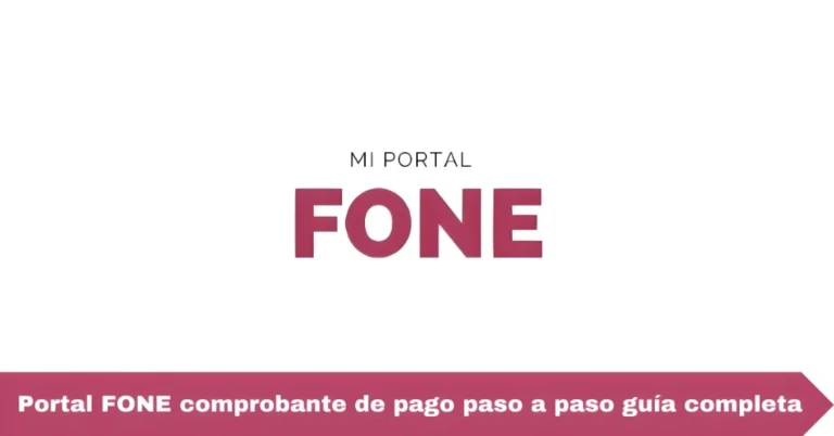 Portal FONE comprobante de pago paso a paso guía completa