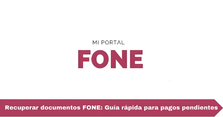 Recuperar documentos FONE: Guía rápida para pagos pendientes