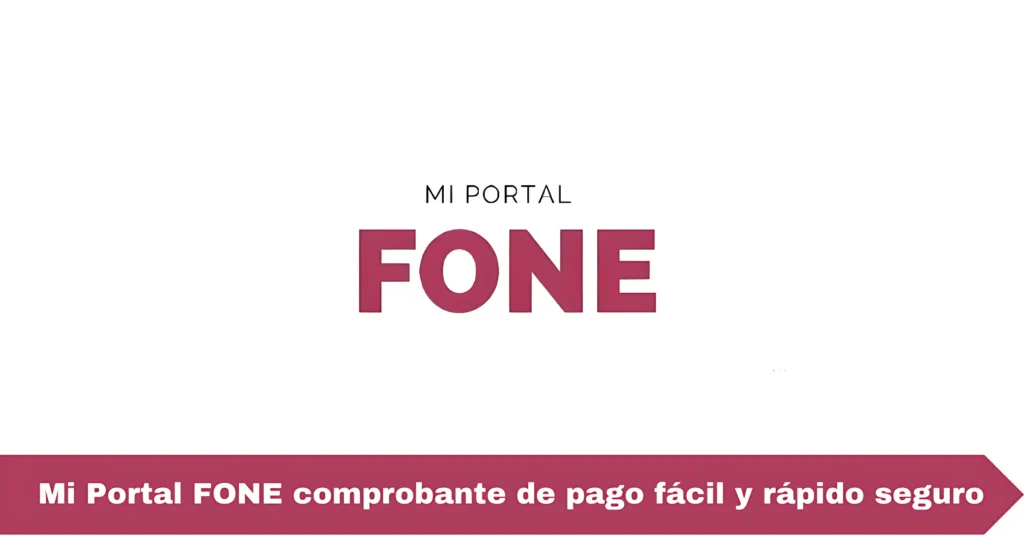 Mi Portal FONE comprobante de pago