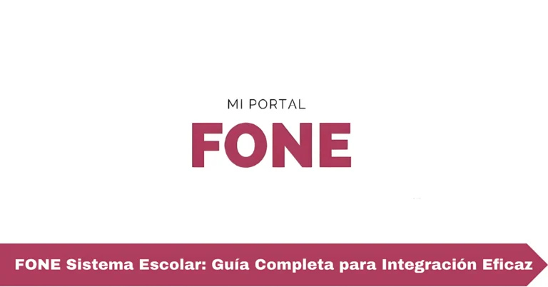 FONE Sistema Escolar: Guía Completa para Integración Eficaz