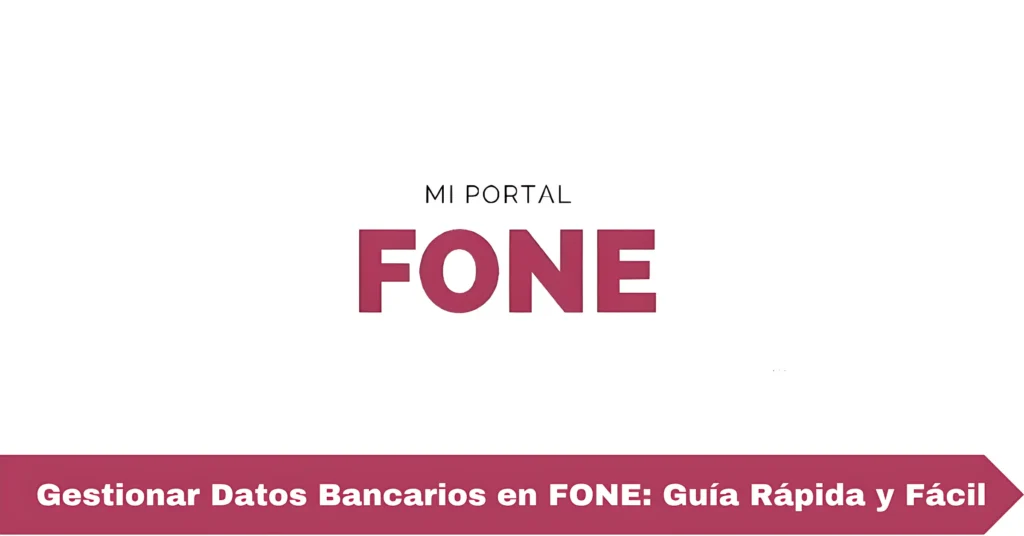 Gestionar Datos Bancarios en FONE