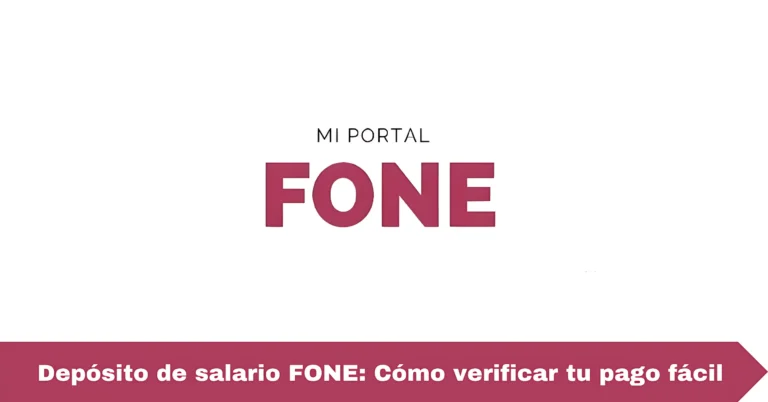 Depósito de salario FONE: Cómo verificar tu pago fácil