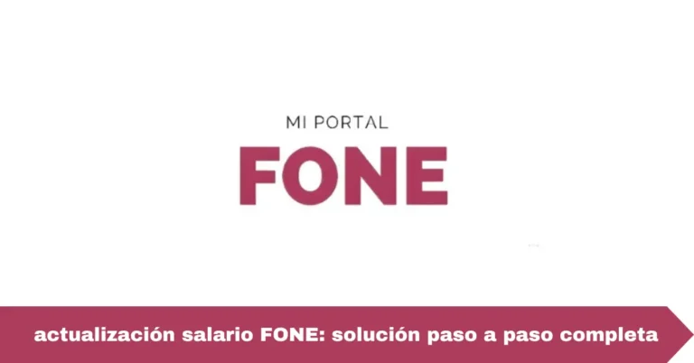 actualización salario FONE: solución paso a paso completa
